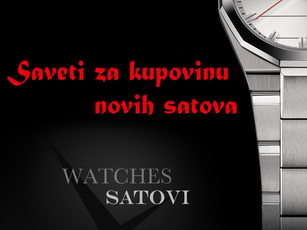 Naziv: Saveti-za-kupovinu-novih-satova.jpg, pregleda: 5729, veličina: 91,2 KB
