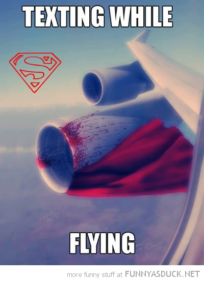 Naziv: funny-texting-while-flying-airplane-engine-crash-superman-pics.jpg, pregleda: 1352, veličina: 74,0 KB